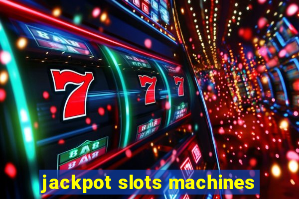 jackpot slots machines