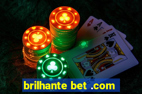 brilhante bet .com