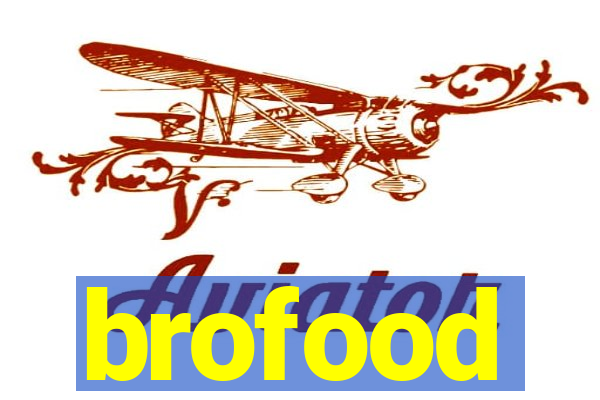 brofood