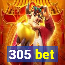 305 bet