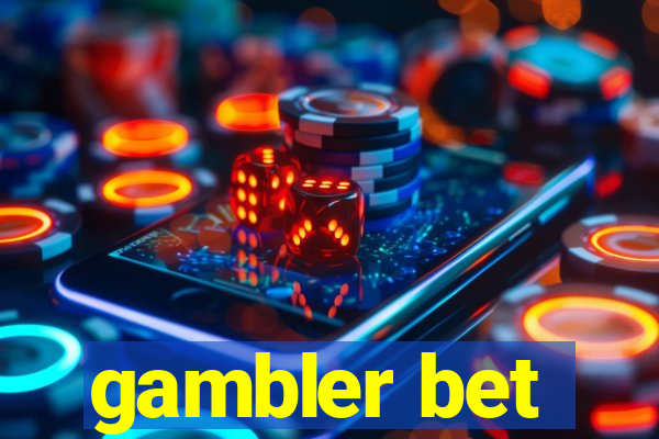 gambler bet