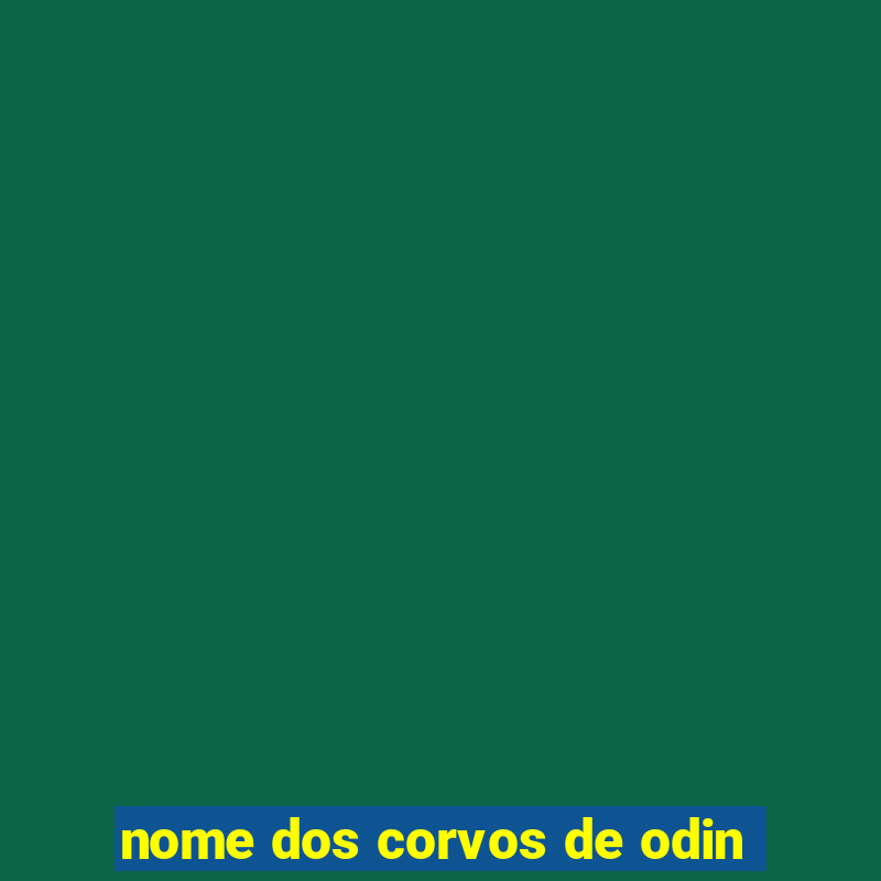 nome dos corvos de odin