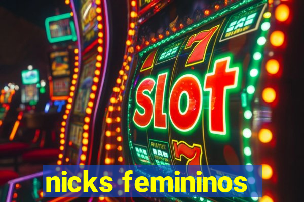 nicks femininos