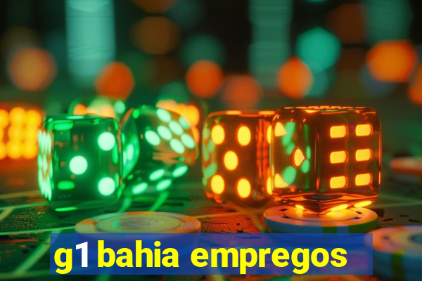 g1 bahia empregos