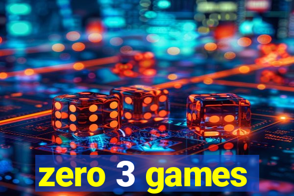 zero 3 games