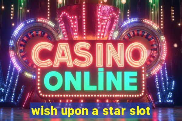 wish upon a star slot