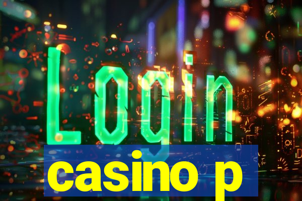 casino p