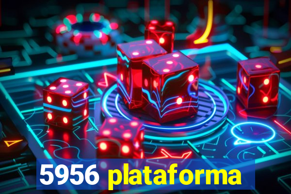 5956 plataforma