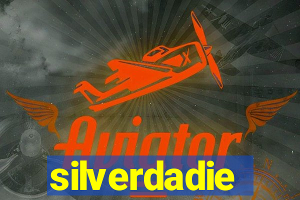 silverdadie