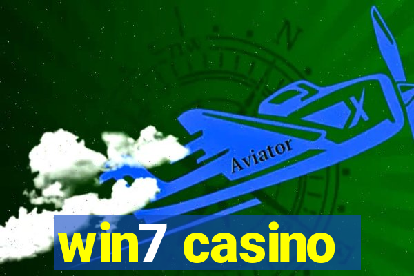 win7 casino