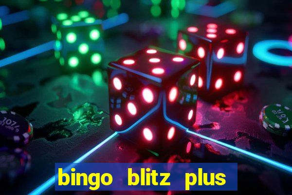 bingo blitz plus free credits