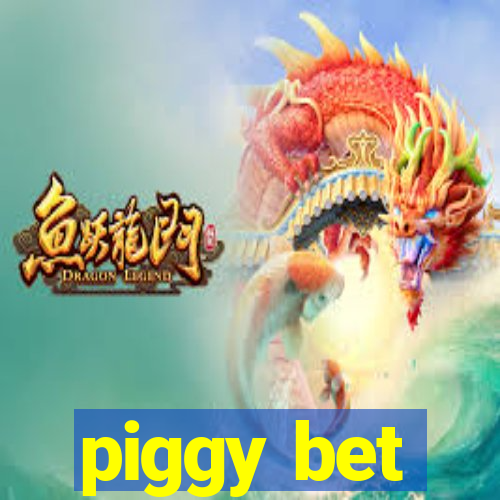 piggy bet