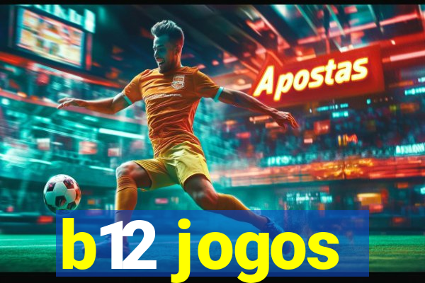 b12 jogos