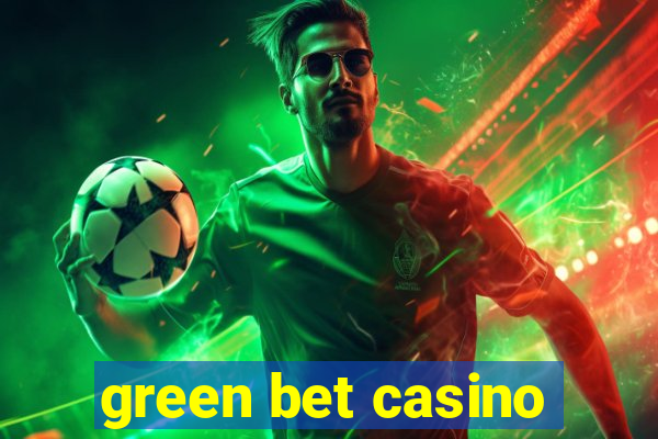 green bet casino