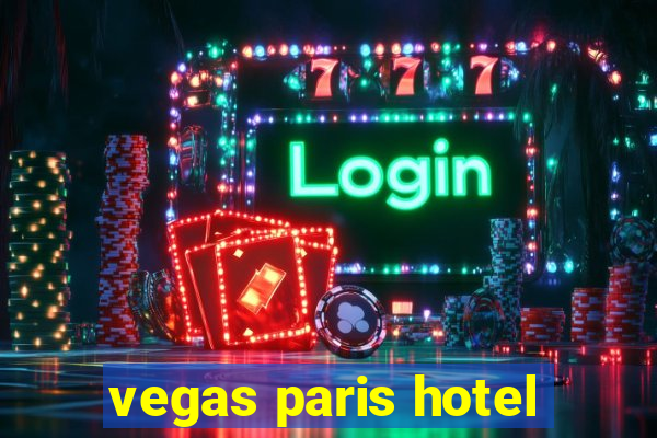 vegas paris hotel