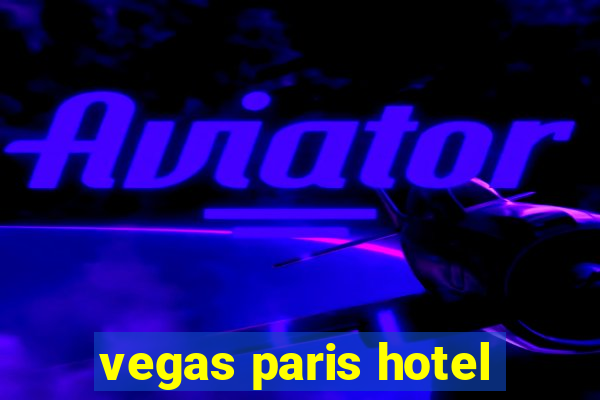 vegas paris hotel