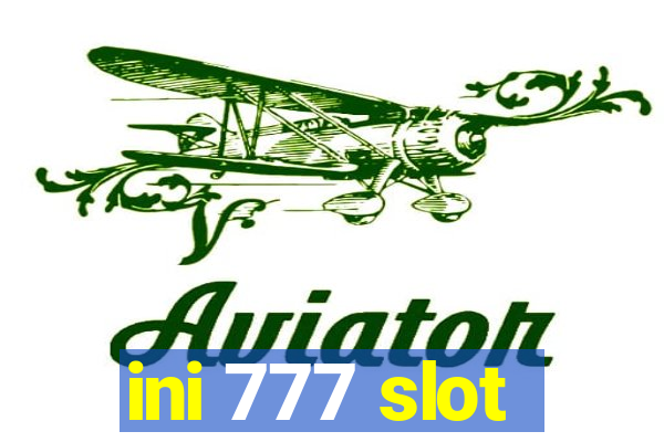 ini 777 slot