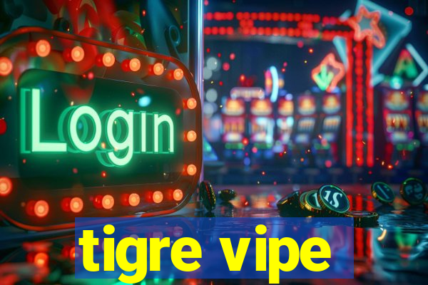 tigre vipe