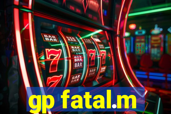 gp fatal.m