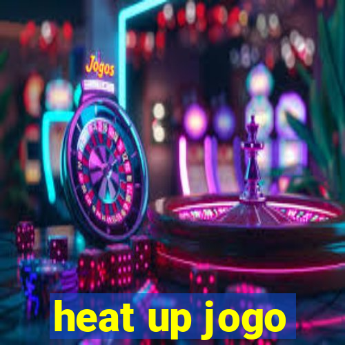 heat up jogo