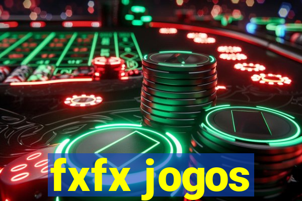 fxfx jogos