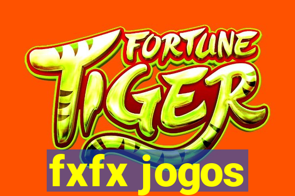 fxfx jogos