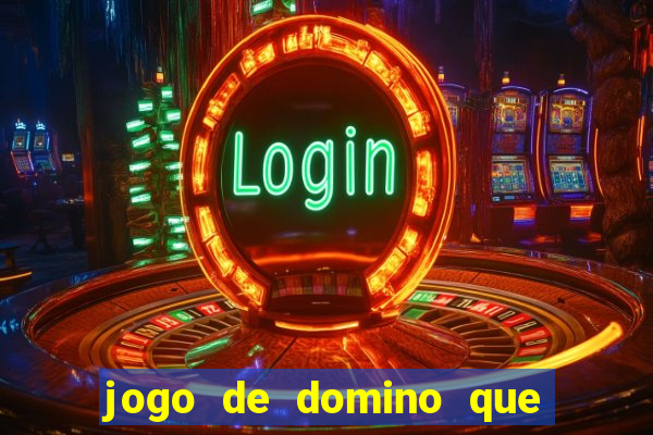 jogo de domino que ganha dinheiro