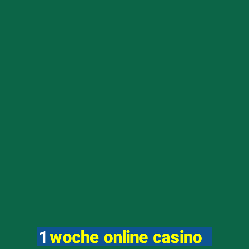 1 woche online casino