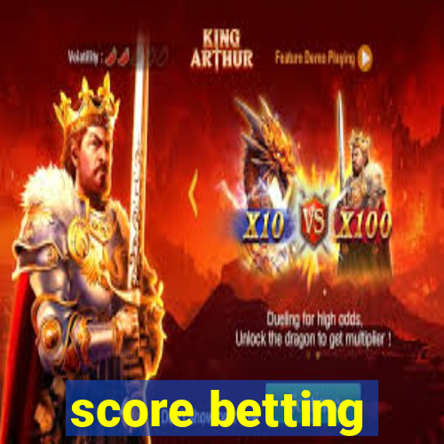 score betting