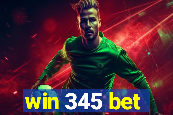 win 345 bet