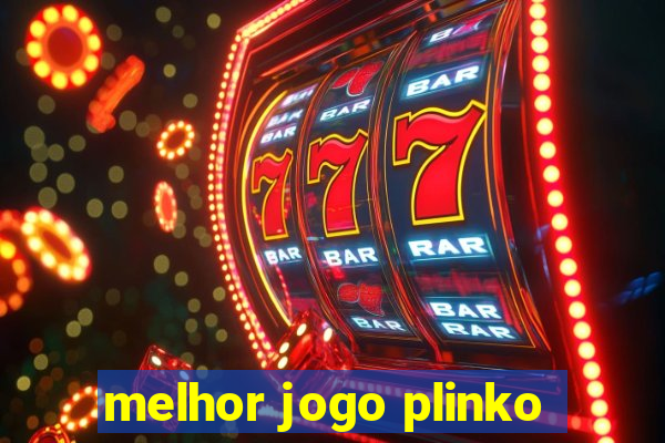 melhor jogo plinko