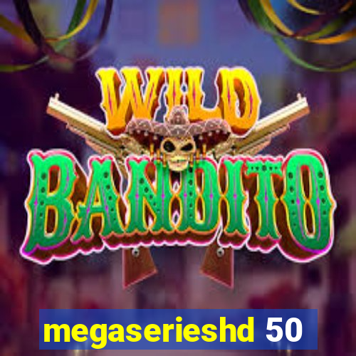 megaserieshd 50