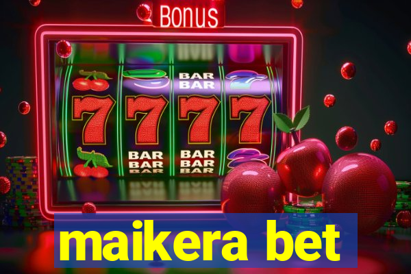 maikera bet