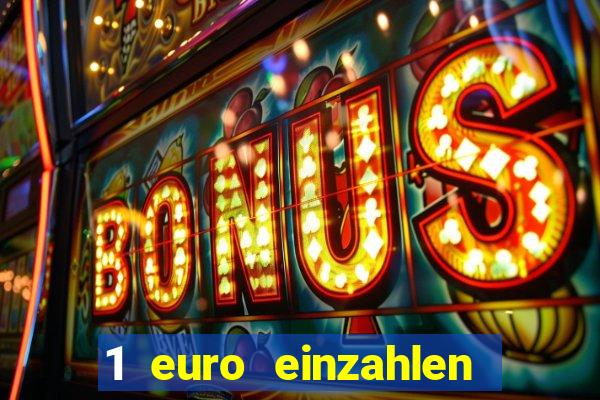 1 euro einzahlen casino 2020