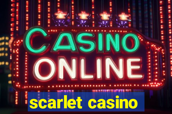 scarlet casino