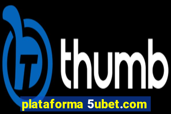 plataforma 5ubet.com