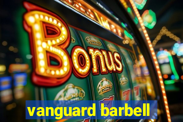 vanguard barbell