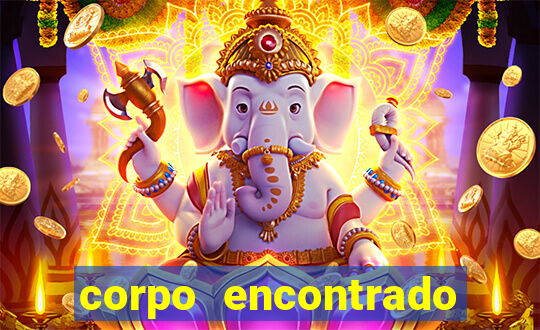 corpo encontrado portal zacarias