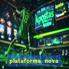 plataforma nova lançada hoje