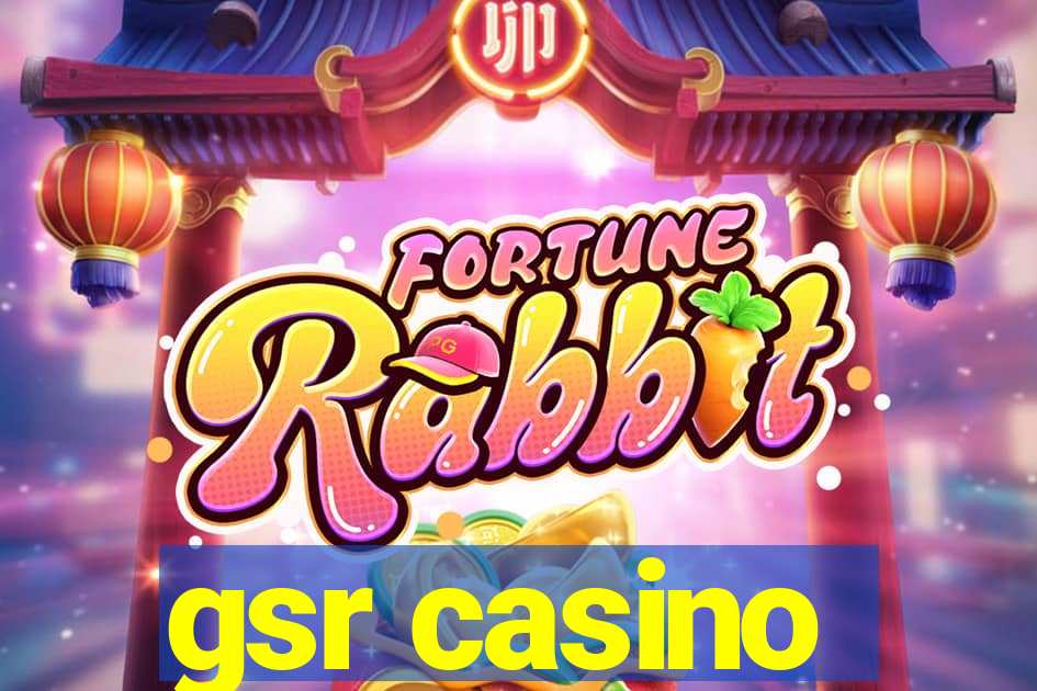 gsr casino