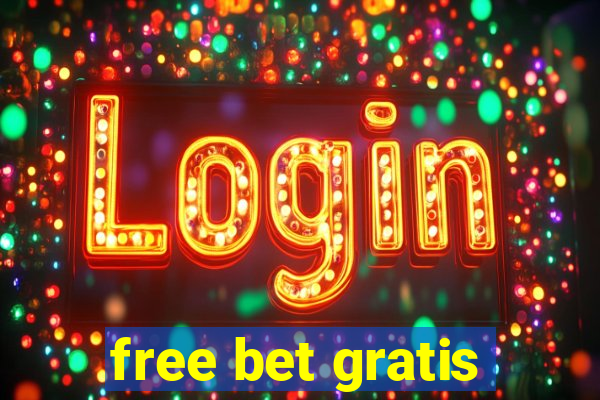 free bet gratis