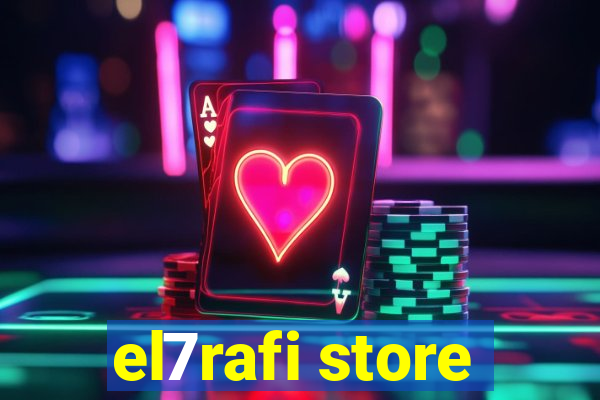 el7rafi store