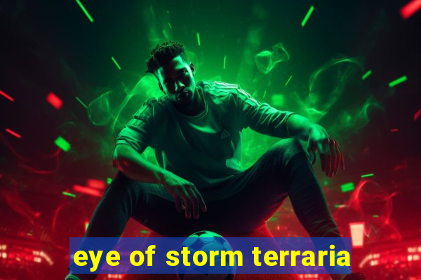 eye of storm terraria