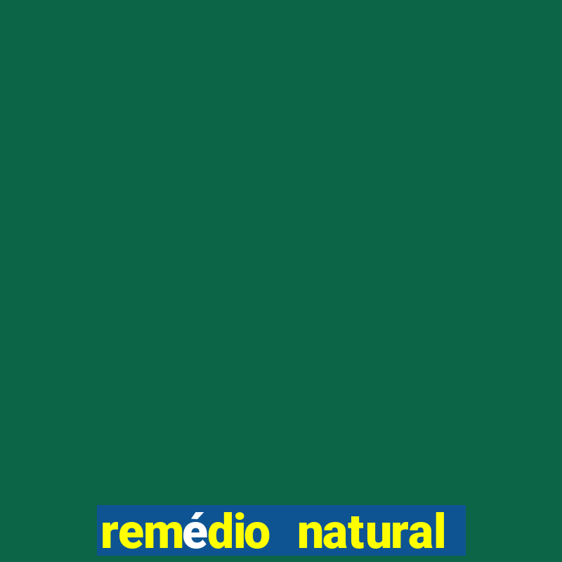 remédio natural para diabético