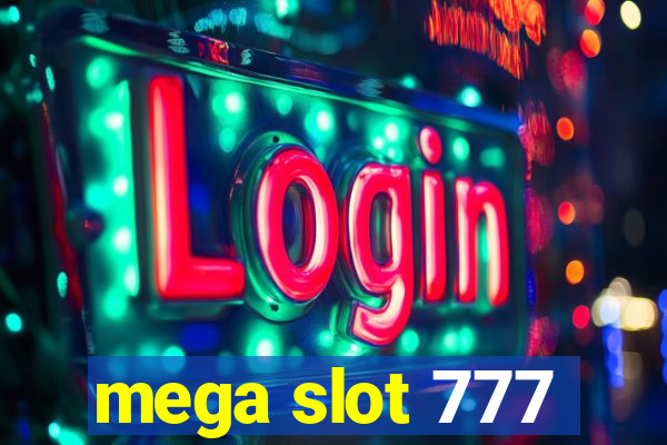 mega slot 777