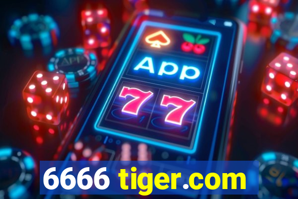 6666 tiger.com