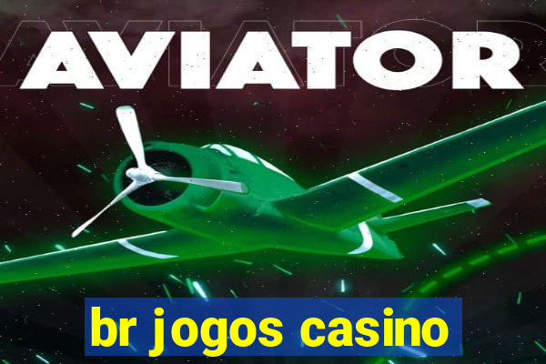 br jogos casino