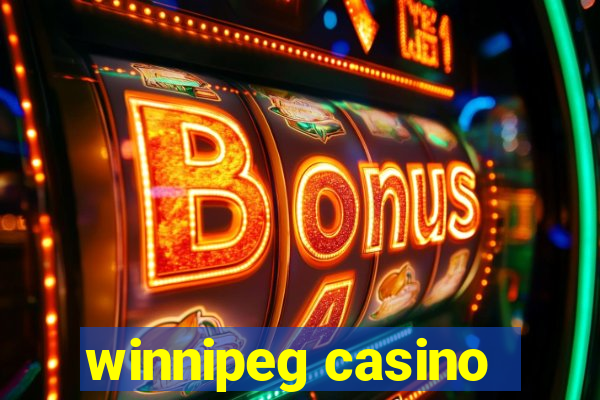 winnipeg casino