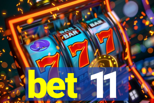 bet 11