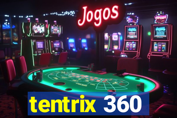 tentrix 360